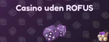 Casino Uden ROFUS med Free Bonuses En Guide til Spilglæde Casino Uden ROFUS med Free Bonuses En Guide til Spilglæde