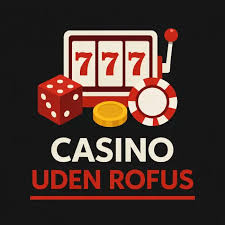 Casino Uden ROFUS - Online Udenlandske Spiloplevelser Casino Uden ROFUS - Online Udenlandske Spiloplevelser